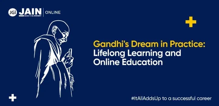 Gandhi's Dream: Lifelong Learning and Online Education