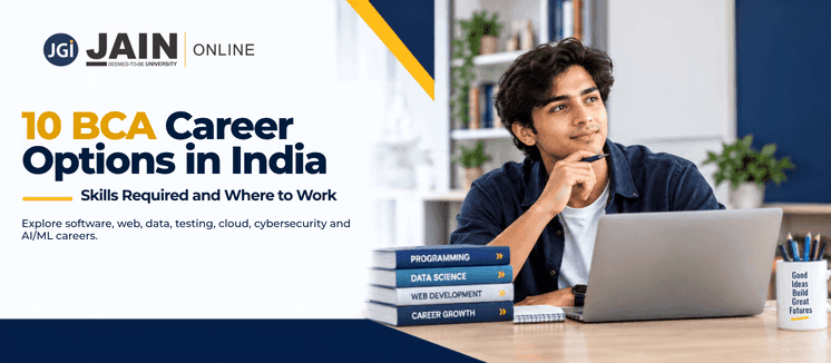 10 BCA Career Options in India: Skills Required and Where to Work 