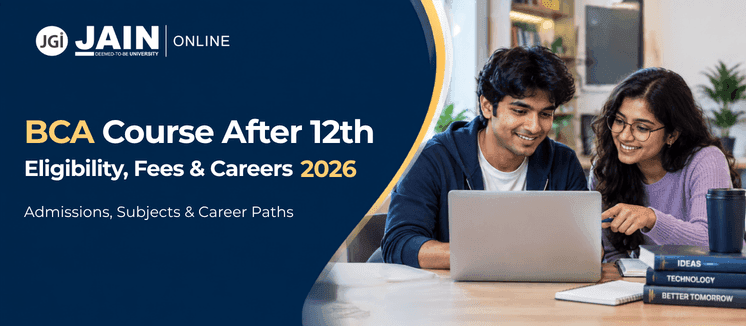 BCA Course After 12th in India 2026: Eligibility, Fees & Careers