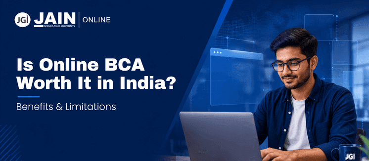 Is Online BCA Worth It in India? Benefits & Limitations