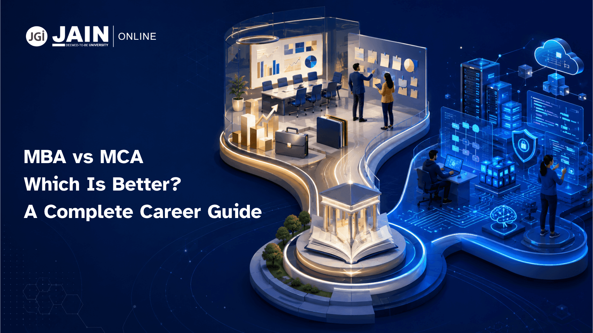 MBA vs MCA - Which Is Better? A Complete Career Guide