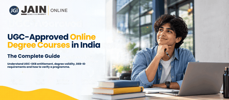 UGC-Approved Online Degree Courses in India: The Complete Guide